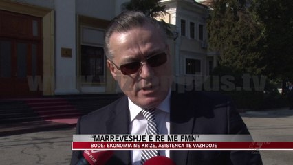 “Marrëveshje e re me FMN” - News, Lajme - Vizion Plus