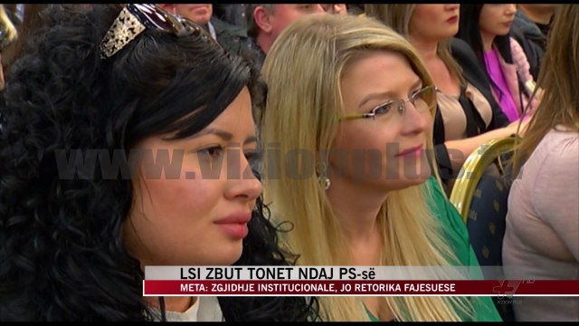 LSI zbut tonet ndaj PS-së - News, Lajme - Vizion Plus