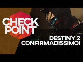 DESTINY 2 CONFIRMADO E SW BATTLEFRONT 2 - CheckPoint!