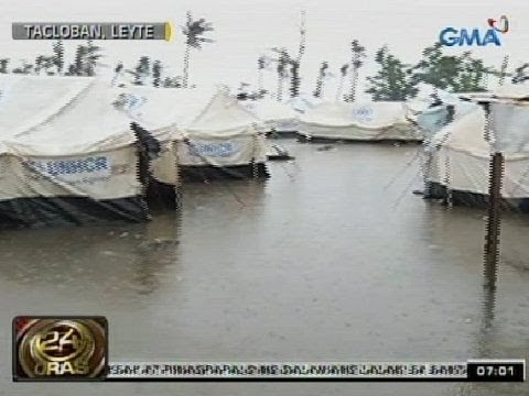24Oras: Mga tent na tinutuluyan ng mga biktima ng Bagyong Yolanda, pinasok na ng baha