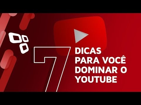 7 dicas para você dominar o YouTube - TecMundo