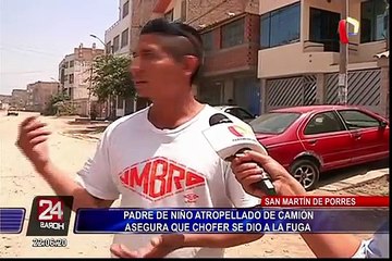 SMP: padre de niño atropellado por camión asegura que chofer se dio a la fuga