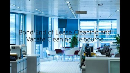 Bond End of Lease Cleaning and Vacate Cleaning Melbourne
