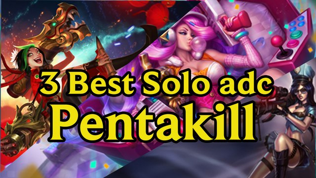3 best Adc Solo Pentakill in league of legends | lol | how to pentakill | Guide | solo kill | Best
