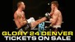 GLORY 24 Denver - Tickets on Sale Now
