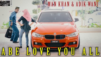 Man Khan & Adik Wani - Abe Love U All (Official Music Video with Lyric)