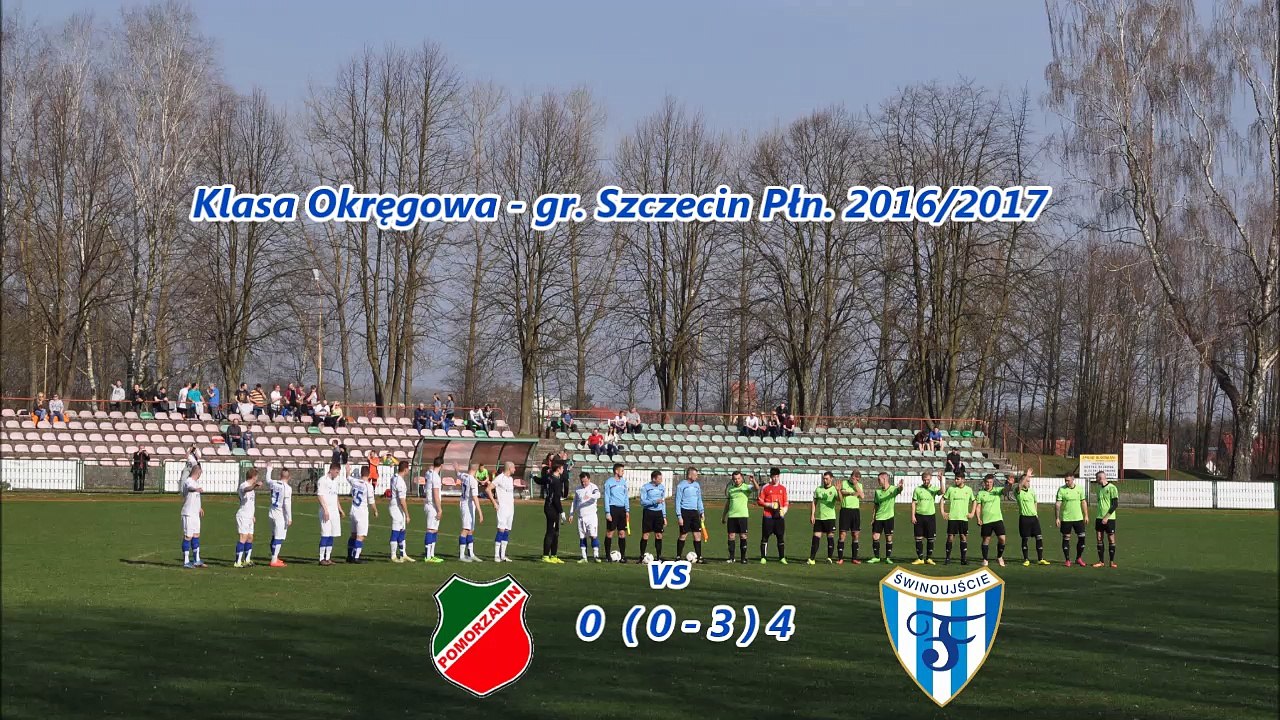 Bramki  Klasa Okręgowa - gr. Szczecin Płn. (2016/2017)  Pomorzanin Nowogard 0 - 4 ( 0 - 3 )  Flota Świnoujście