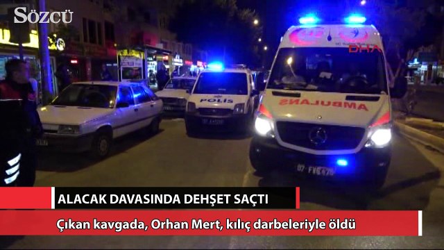 Alacak kavgasında kılıçla dehşet saçtı