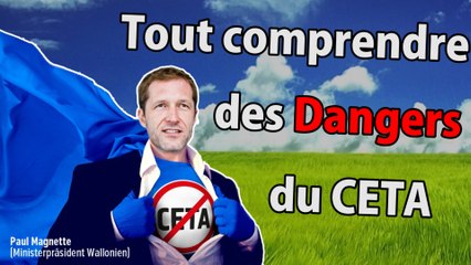 20 Minutes pour tout comprendre des Dangers du CETA.