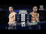 GLORY Last Man Standing: Artem Levin vs. Alex Pereira (Full Video)