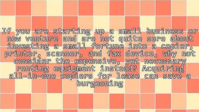 Why Copiers For Lease Are Great For Smaller Companies
