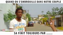 SA C KOI SA ENKOR - QUAND ON S'EMBROUILLE DANS NOTRE COUPLE....