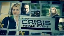 Crisis - Promo 1x12 ''This Wasn't Supposed to Happen''