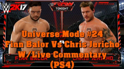 WWE 2K17 Universe Mode Finn Balor Vs Chris Jericho W-Commentary (PS4)
