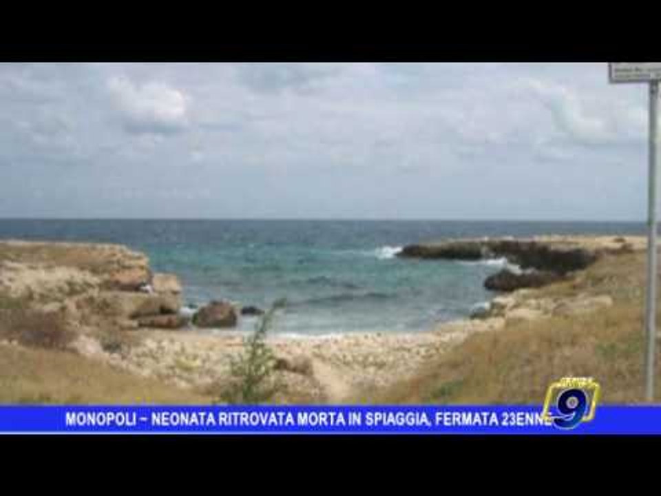 Monopoli |  Neonata ritrovata morta in spiaggia, fermata 23enne