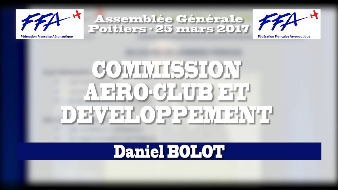 19 - FFA - AG2017 Poitiers - COMMISSION AEROCLUB ET DEVELOPPEMENT