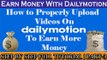 How to Properly Upload Videos On Dailymotion to Earn Money | Part-3