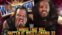 10 Things That WILL Happen At WWE WrestleMania 33!