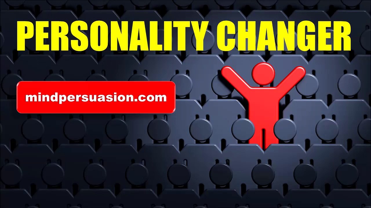 Personality Changer - Change Your Personality and Mental Attitudes At Will