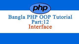 Bangla Object Oriented PHP : Part-12 (Interface)