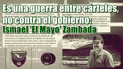 En comunicado el "Mayo Zambada" se deslinda de hechos violentos del CJNG