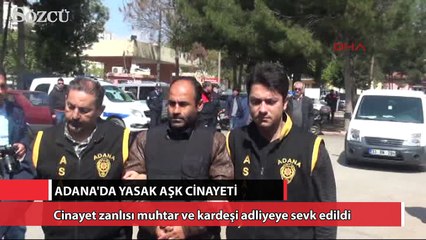 Adana’da yasak aşk cinayeti!