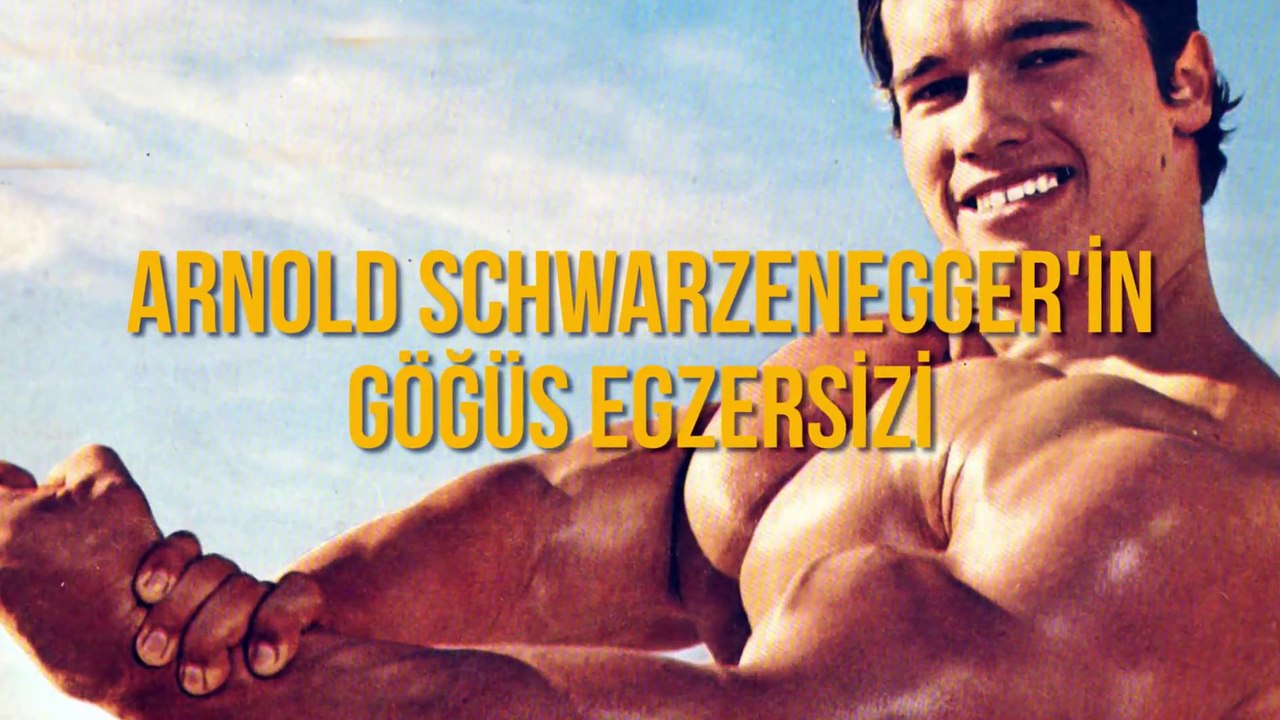 Arnold Schwarzenegger'in Göğüs Antrenmanı