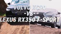 So sánh hai kì phùng địch thủ Volvo XC90 2017 và Lexus RX!