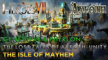 Heroes VII - The Lost Tales of Axeoth: Unity - Genevieve & Pherlon - Mission 4: The Isle of Mayhem