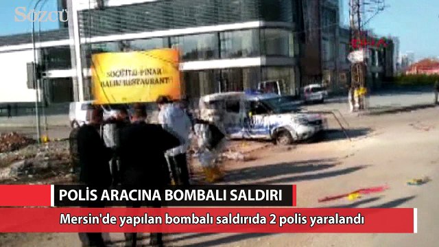 Mersin’de polise bombalı saldırı