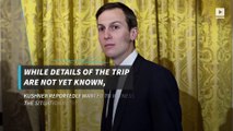 Jared Kushner travels to Iraq with joint chiefs of staff