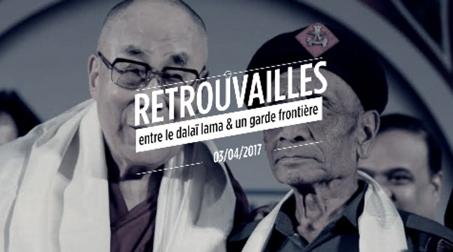 60 ans après, le dalaï-lama retrouve le garde-frontière qui l'a accueilli en Inde
