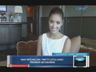 Saksi: Fil-am 'Pretty Little Liars' star Shay Mitchell, pinsan pala ni Lea Salonga