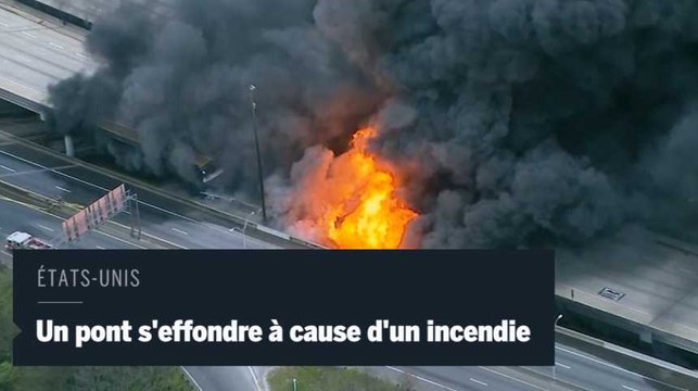 États-Unis : un incendie monstre provoque l’effondrement d’un pont