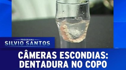 Câmeras Escondidas: Dentadura no copo
