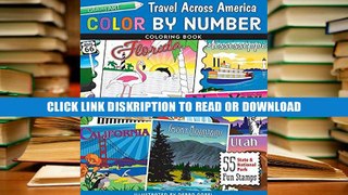 [PDF](Full DOWNLOAD) Color by Number Travel Across America Coloring Book: 55 Fun State   National