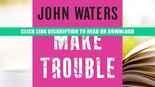 Audiobook Make Trouble By John Waters