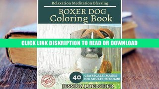 [PDF](Full DOWNLOAD) BOXER DOG Coloring book for Adults Relaxation  Meditation Blessing: Sketches
