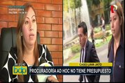 Caso Lava Jato: Procuraduría ad hoc no tiene presupuesto