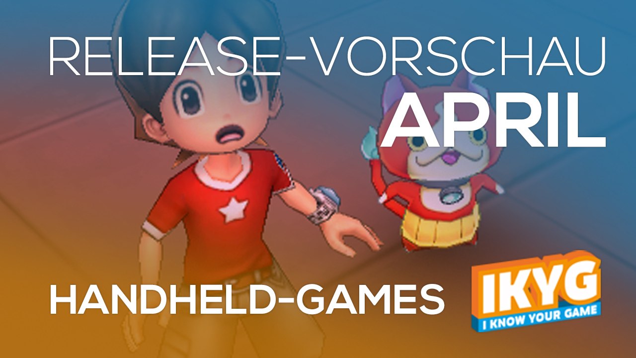 Games-Release-Vorschau - April 2017 - Handheld