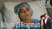 Cesur ve Güzel 21. Bölüm Fragman
