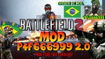 BF2 - MOD P4F666999 2.0 By: Virus666999 #MODBF3eBF4