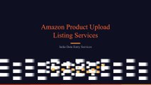 Amazon Product Upload Services, Amazon Product Listing Services, Amazon Product Data Entry Services