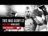This Was GLORY 12 - New York Highlights