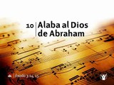 Himno 10 - Alaba al Dios de Abraham (Nuevo Himnario Adventista)