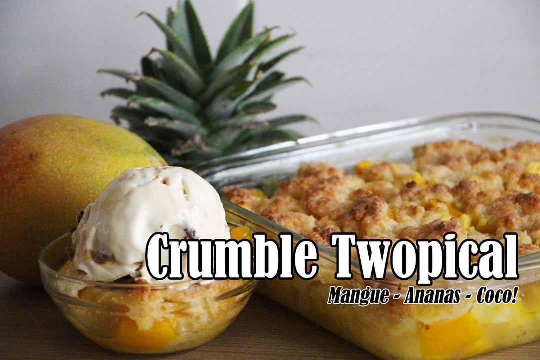 #LGDK : Crumble Twopical (Manque, Ananas, Coco)