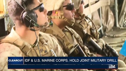 CLEAR CUT | IDF & US marine corps. hold joint military | Monday, April 3rd 2017