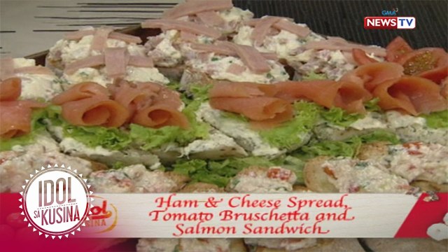 Idol sa Kusina: Ham and Cheese Spread, Tomato Bruschetta, and Salmon Sandwich