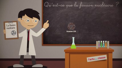 Qu'est ce que la fission nucléaire ?