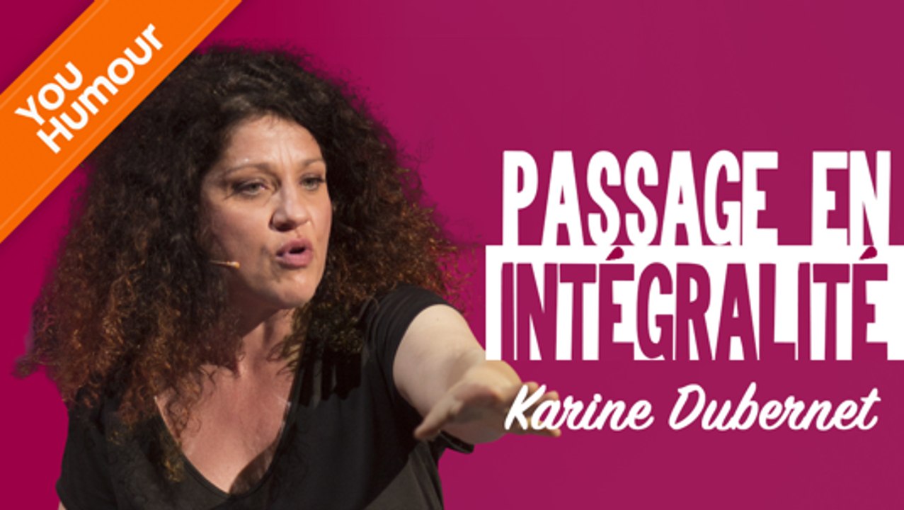 KARINE DUBERNET - Passage en intégralité